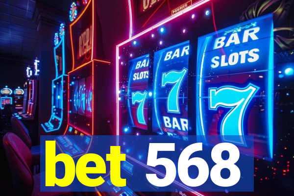 bet 568